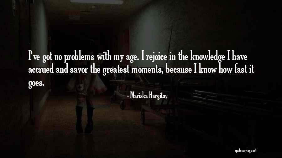 Greatest Moments Quotes By Mariska Hargitay