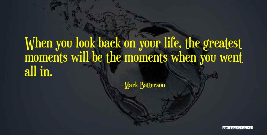 Greatest Moments Quotes By Mark Batterson