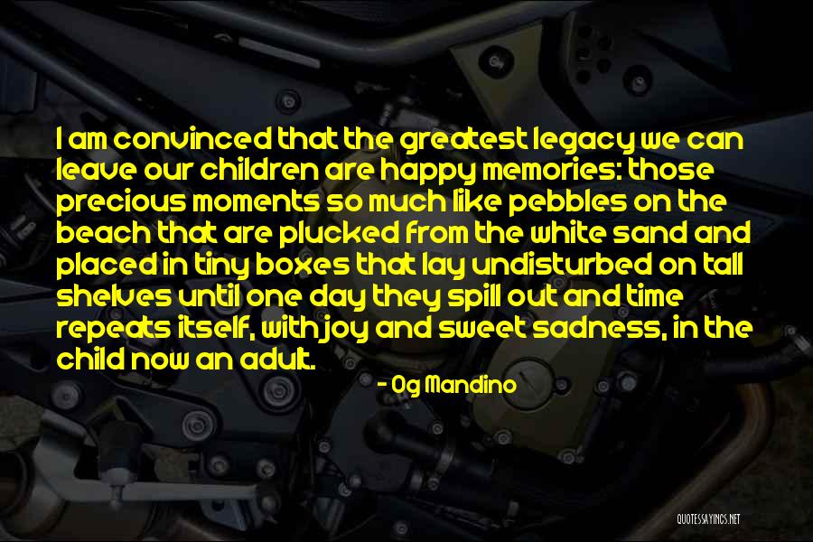 Greatest Moments Quotes By Og Mandino