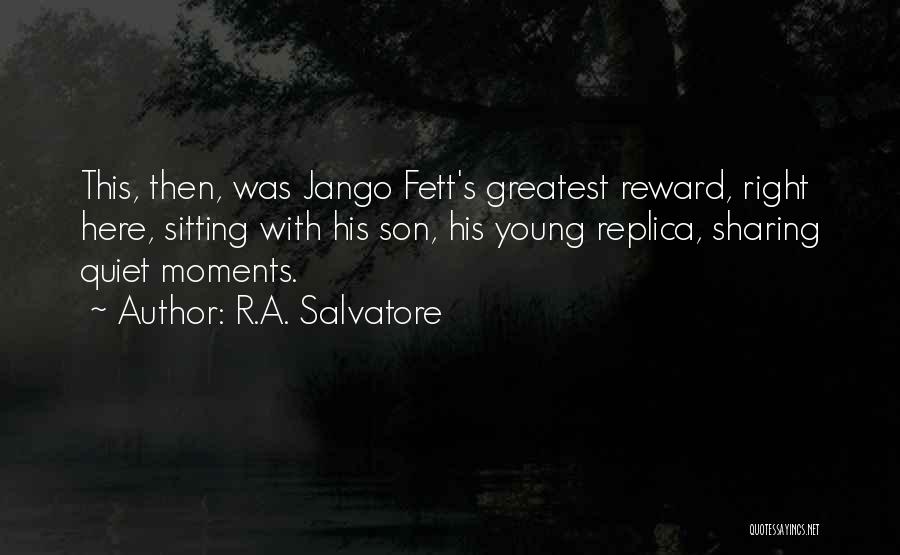 Greatest Moments Quotes By R.A. Salvatore