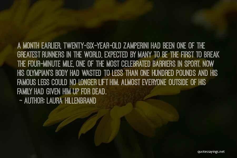 Greatest Olympian Quotes By Laura Hillenbrand