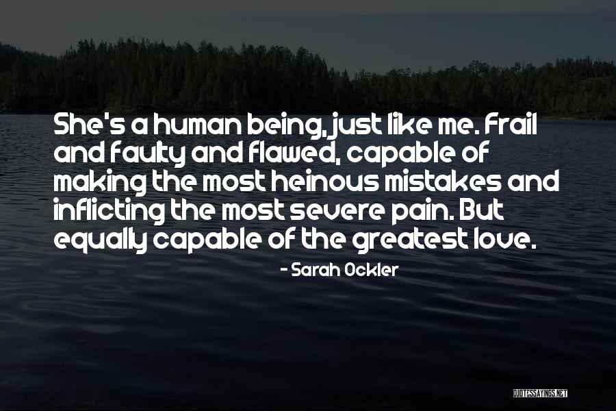 Greatest Pain That Comes With Love Quotes By Sarah Ockler Greatest Pain That Comes With Love Quotes By Sarah Ockler