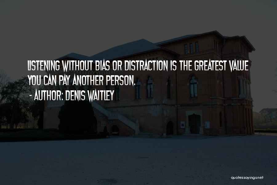 Greatest Person Quotes By Denis Waitley