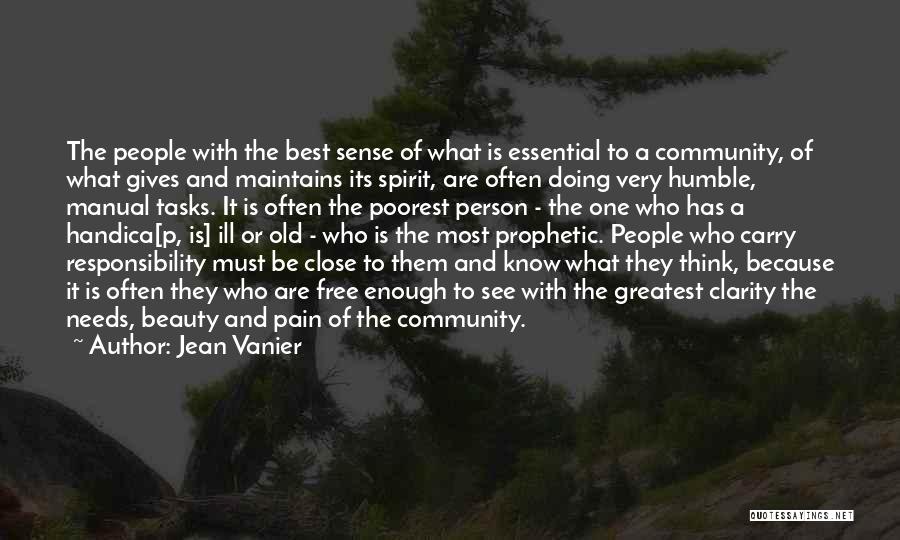 Greatest Person Quotes By Jean Vanier