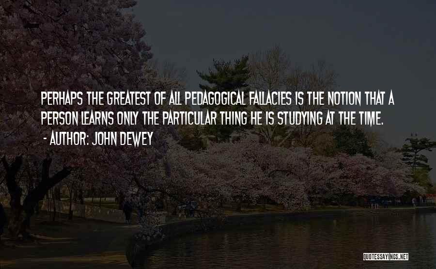 Greatest Person Quotes By John Dewey