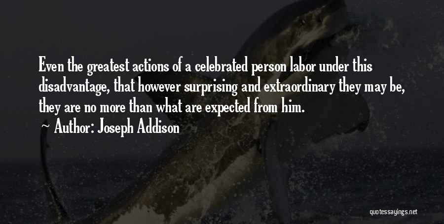 Greatest Person Quotes By Joseph Addison