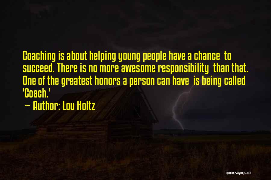 Greatest Person Quotes By Lou Holtz