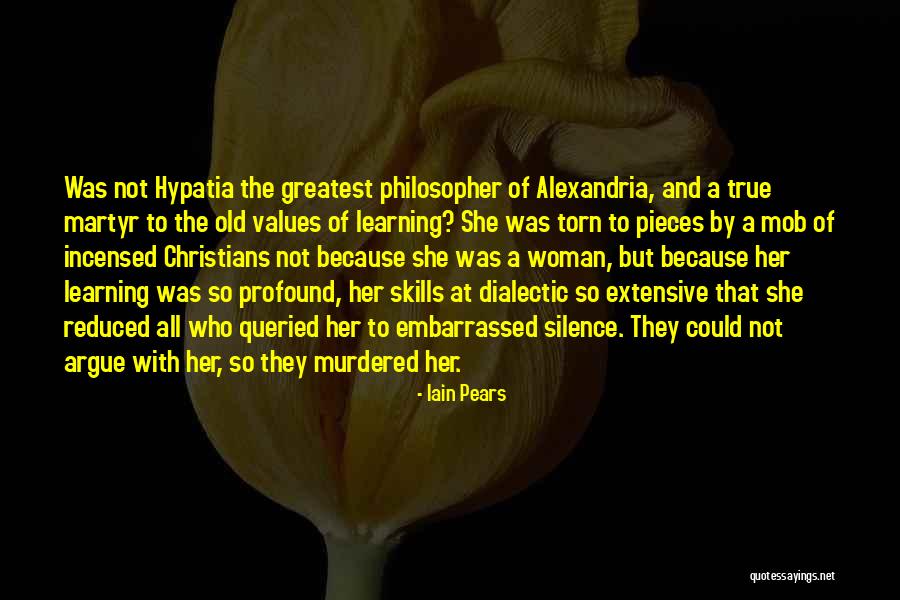 Greatest Philosophers Quotes By Iain Pears Greatest Philosophers Quotes By Iain Pears