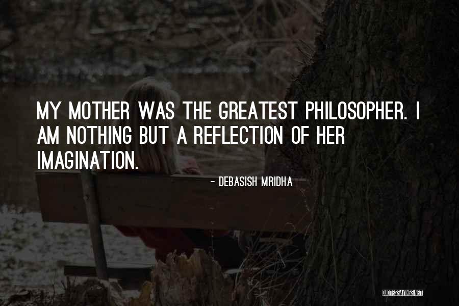 Greatest Philosophy Quotes By Debasish Mridha