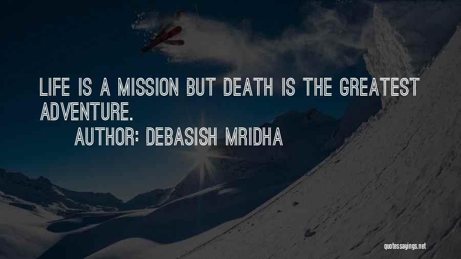 Greatest Philosophy Quotes By Debasish Mridha