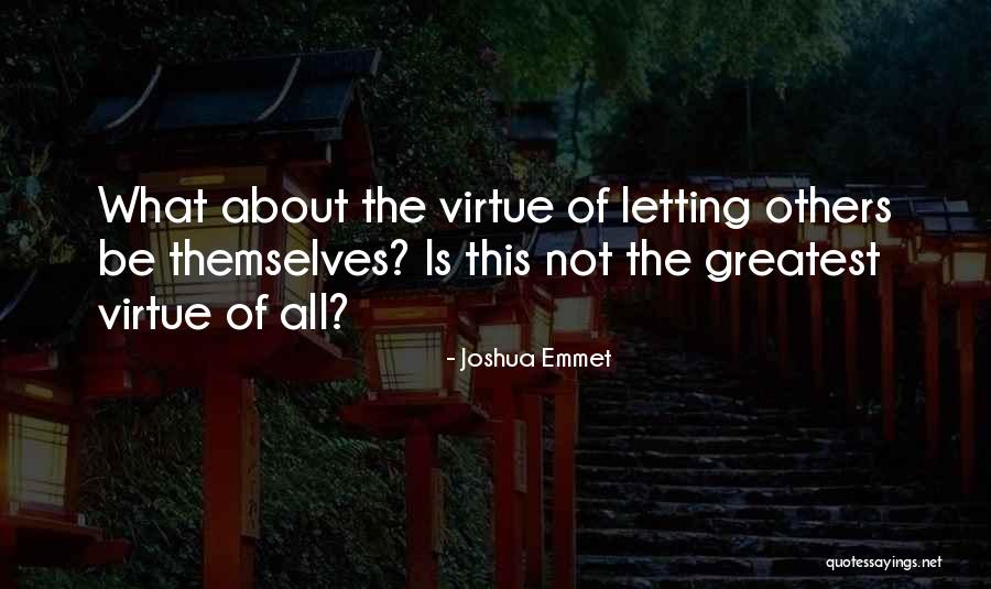 Greatest Philosophy Quotes By Joshua Emmet Greatest Philosophy Quotes By Joshua Emmet