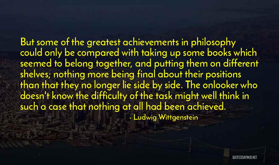 Greatest Philosophy Quotes By Ludwig Wittgenstein