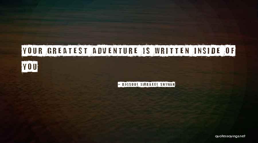 Greatest Philosophy Quotes By Rassool Jibraeel Snyman Greatest Philosophy Quotes By Rassool Jibraeel Snyman