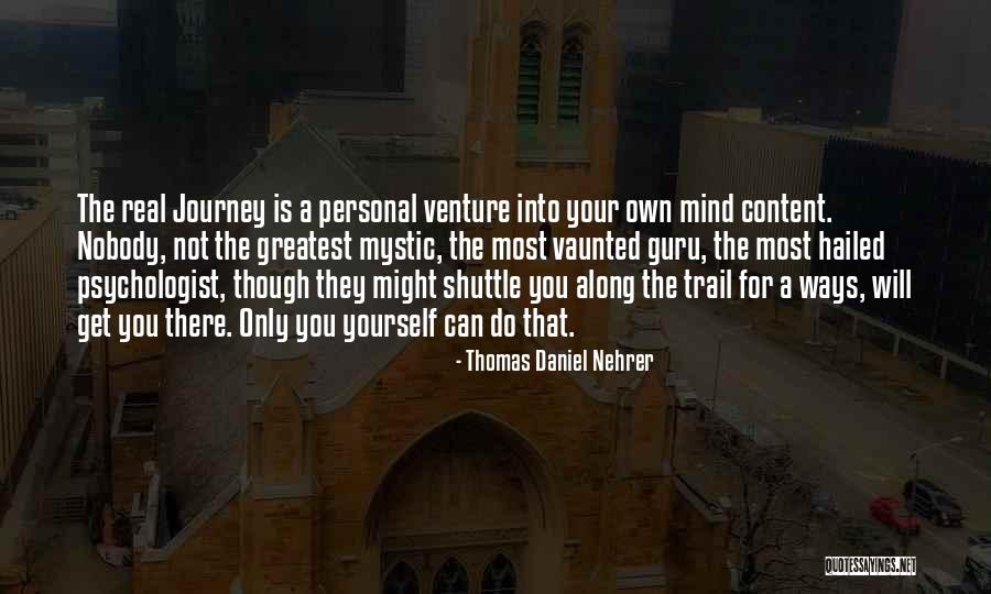 Greatest Philosophy Quotes By Thomas Daniel Nehrer