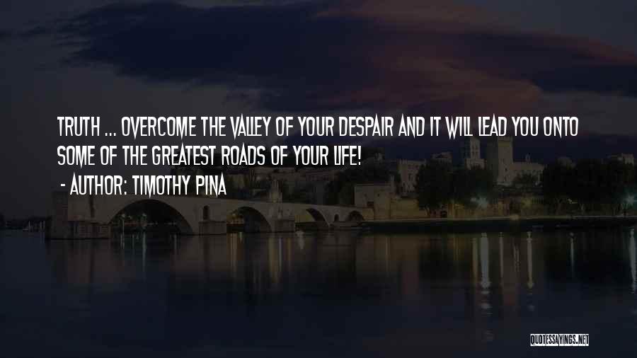 Greatest Philosophy Quotes By Timothy Pina