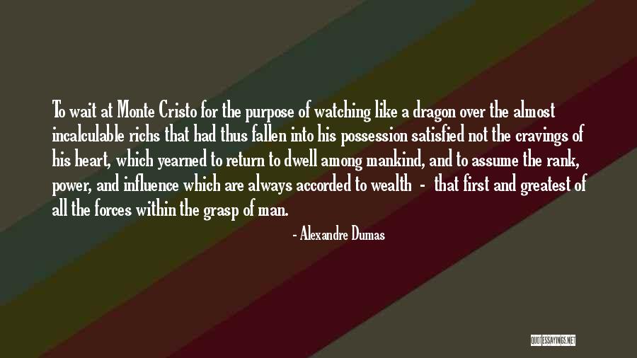Greatest Possession Quotes By Alexandre Dumas Greatest Possession Quotes By Alexandre Dumas