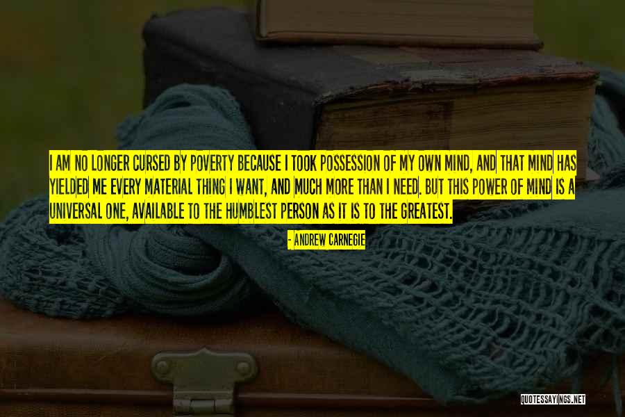 Greatest Possession Quotes By Andrew Carnegie Greatest Possession Quotes By Andrew Carnegie