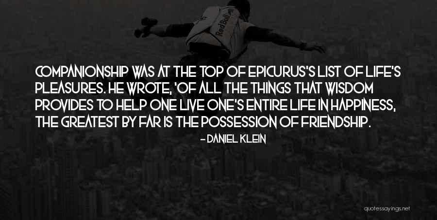 Greatest Possession Quotes By Daniel Klein Greatest Possession Quotes By Daniel Klein
