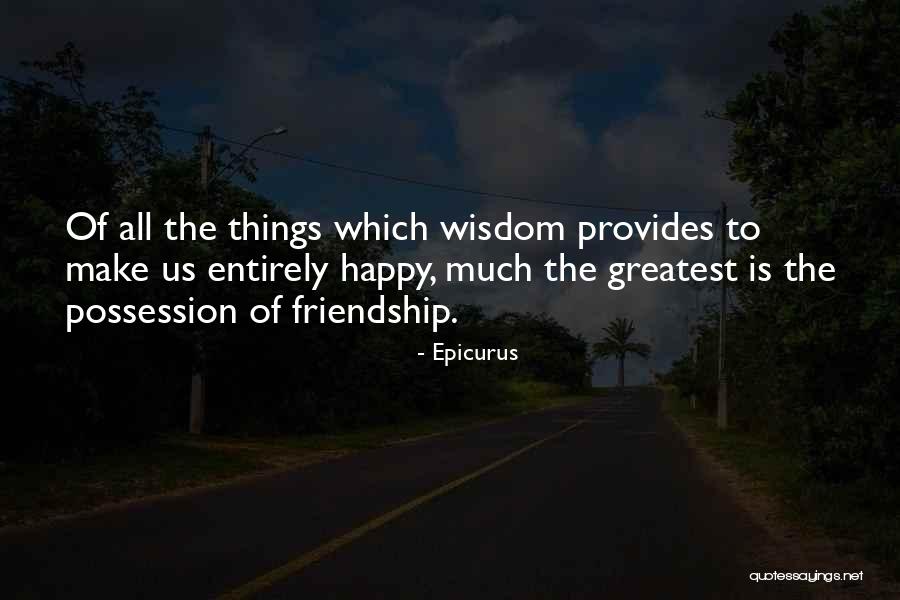 Greatest Possession Quotes By Epicurus Greatest Possession Quotes By Epicurus