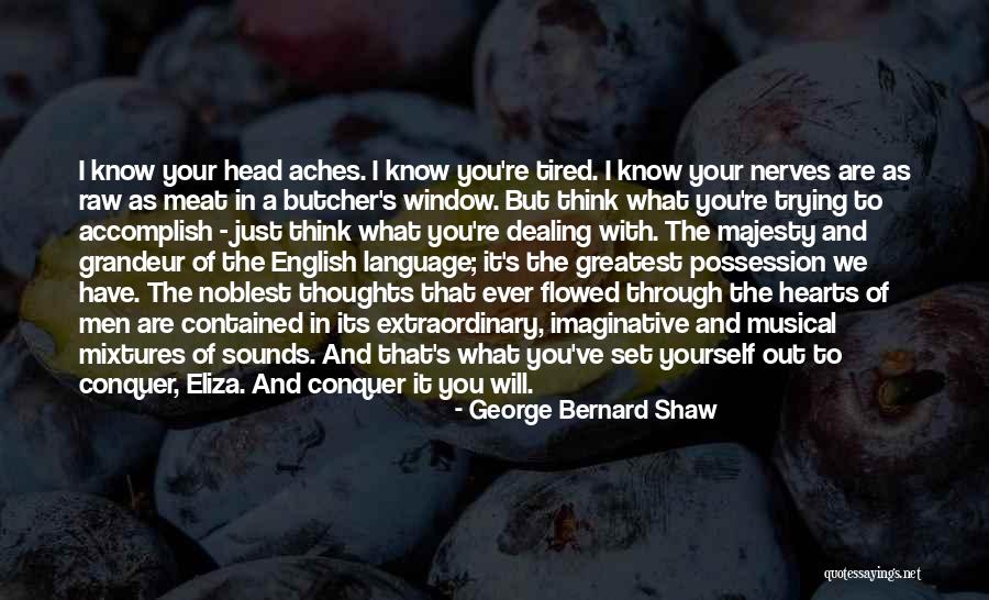 Greatest Possession Quotes By George Bernard Shaw Greatest Possession Quotes By George Bernard Shaw