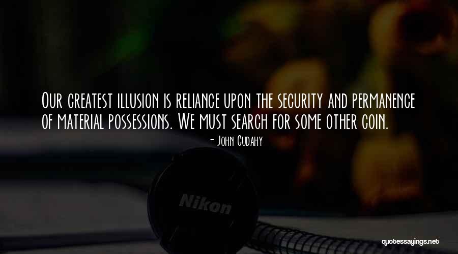 Greatest Possession Quotes By John Cudahy Greatest Possession Quotes By John Cudahy