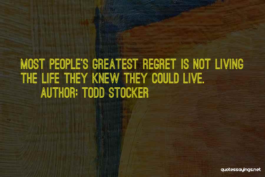 Greatest Quotes By Todd Stocker
