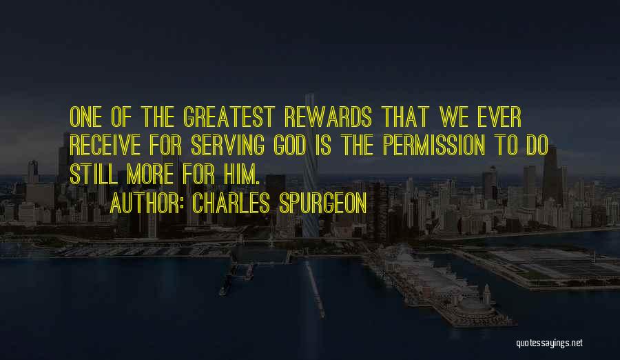 Greatest Rewards Quotes By Charles Spurgeon