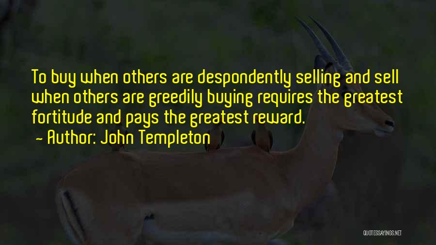 Greatest Rewards Quotes By John Templeton