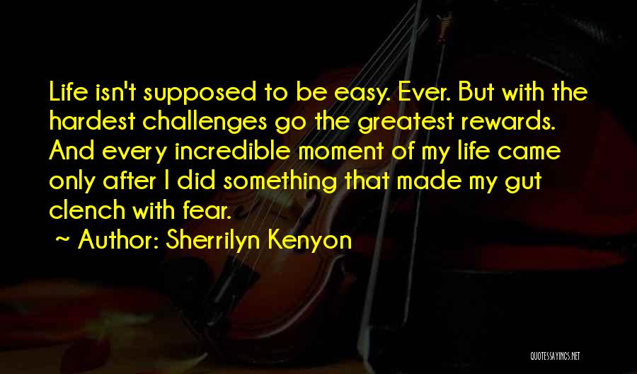 Greatest Rewards Quotes By Sherrilyn Kenyon