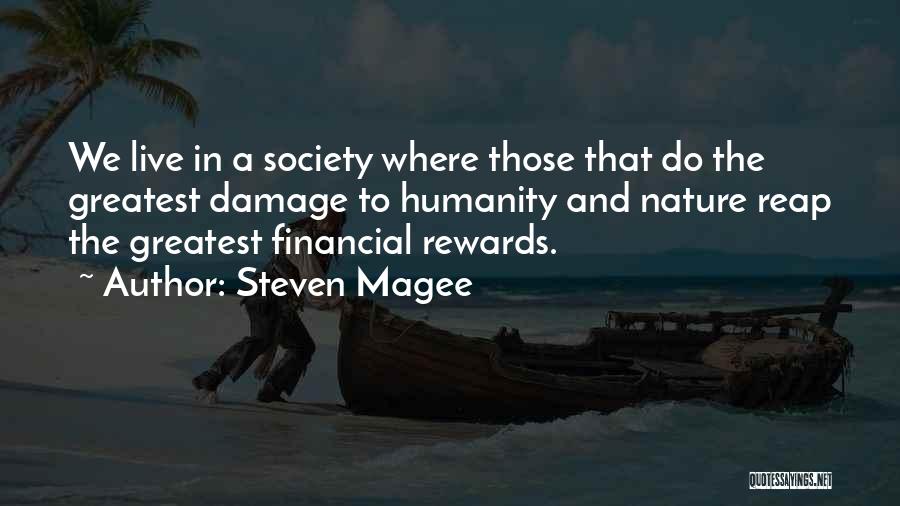 Greatest Rewards Quotes By Steven Magee