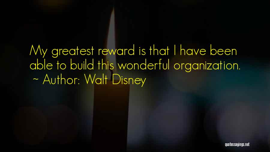 Greatest Rewards Quotes By Walt Disney