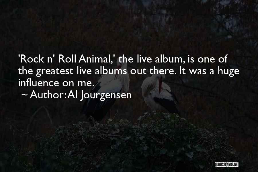 Greatest Rock And Roll Quotes By Al Jourgensen