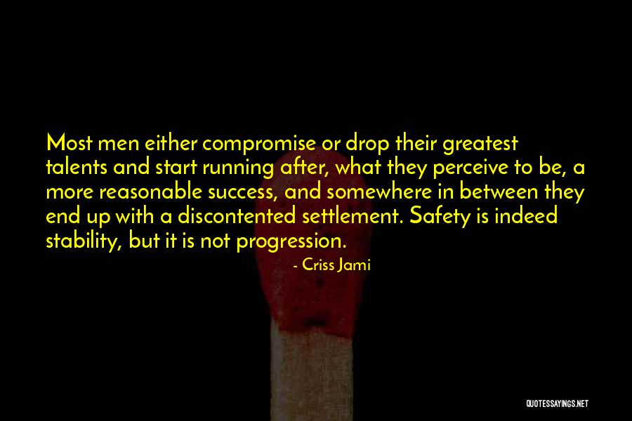 Greatest Running Quotes By Criss Jami Greatest Running Quotes By Criss Jami