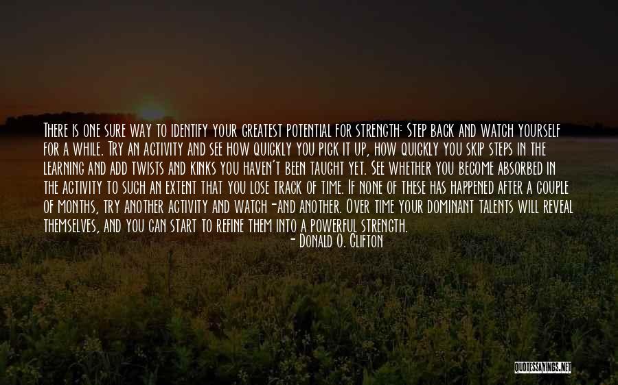 Greatest Strength Quotes By Donald O. Clifton Greatest Strength Quotes By Donald O. Clifton