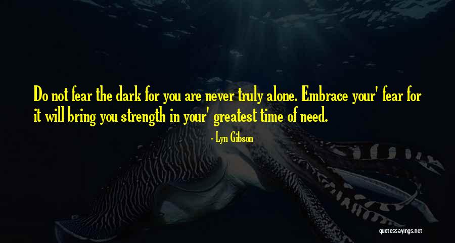 Greatest Strength Quotes By Lyn Gibson Greatest Strength Quotes By Lyn Gibson