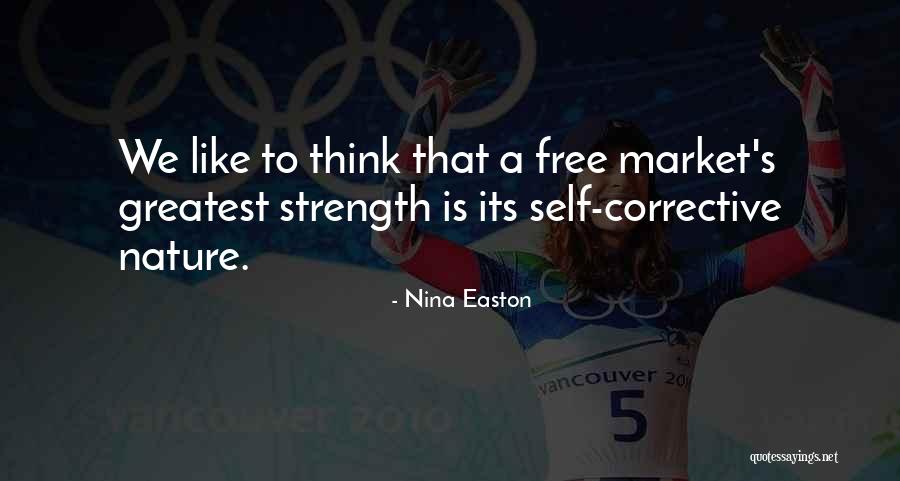 Greatest Strength Quotes By Nina Easton Greatest Strength Quotes By Nina Easton