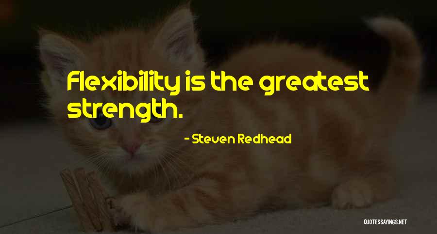 Greatest Strength Quotes By Steven Redhead Greatest Strength Quotes By Steven Redhead
