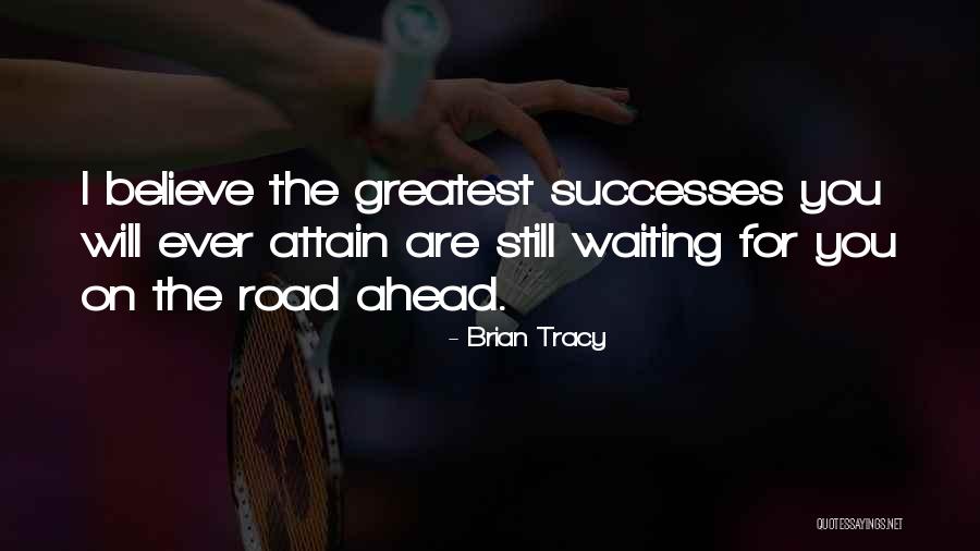 Greatest Success Quotes By Brian Tracy Greatest Success Quotes By Brian Tracy