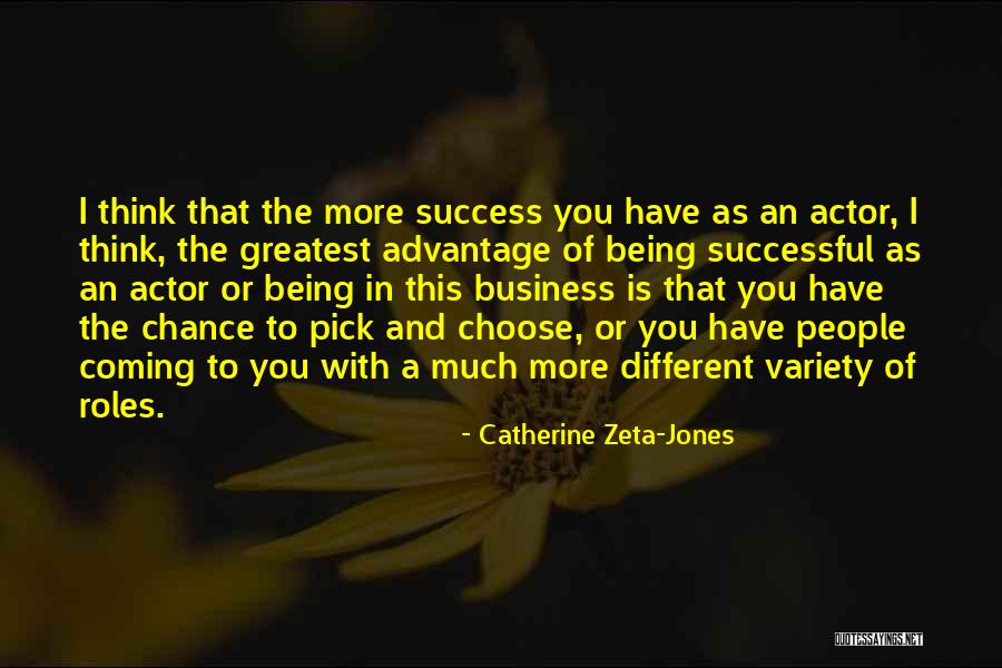 Greatest Success Quotes By Catherine Zeta-Jones Greatest Success Quotes By Catherine Zeta-Jones