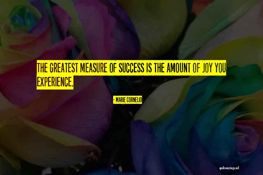Greatest Success Quotes By Marie Cornelio Greatest Success Quotes By Marie Cornelio