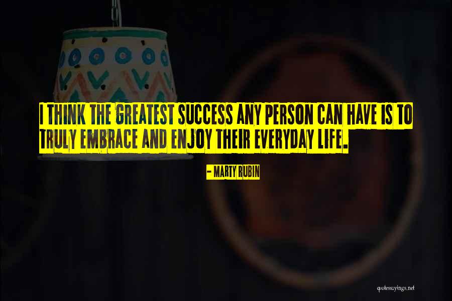 Greatest Success Quotes By Marty Rubin Greatest Success Quotes By Marty Rubin
