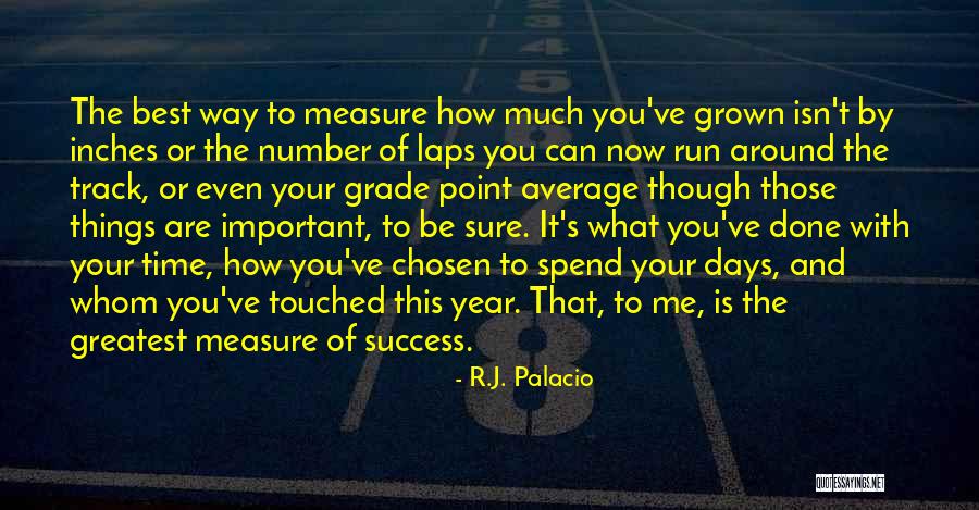 Greatest Success Quotes By R.J. Palacio Greatest Success Quotes By R.J. Palacio