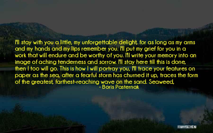 Greatest Things In Life Quotes By Boris Pasternak Greatest Things In Life Quotes By Boris Pasternak