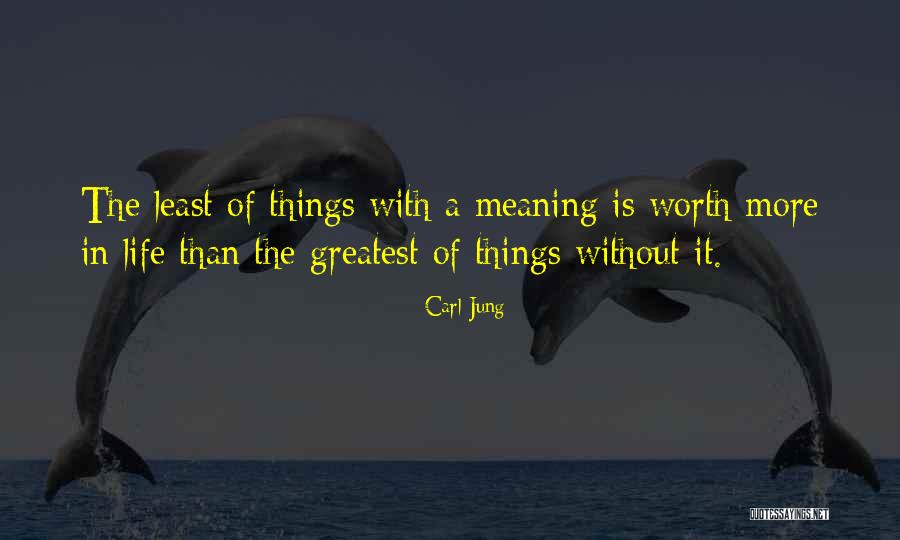 Greatest Things In Life Quotes By Carl Jung Greatest Things In Life Quotes By Carl Jung