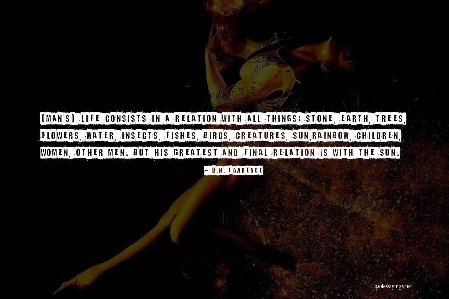 Greatest Things In Life Quotes By D.H. Lawrence Greatest Things In Life Quotes By D.H. Lawrence