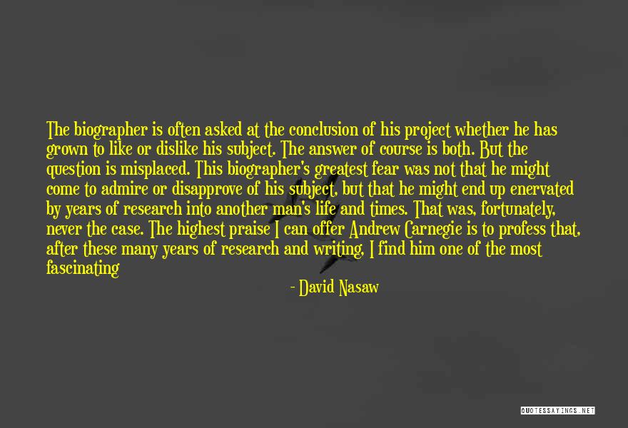 Greatest Things In Life Quotes By David Nasaw Greatest Things In Life Quotes By David Nasaw