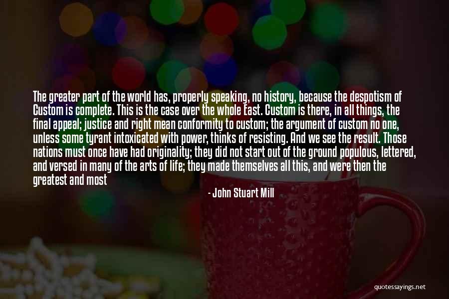 Greatest Things In Life Quotes By John Stuart Mill Greatest Things In Life Quotes By John Stuart Mill