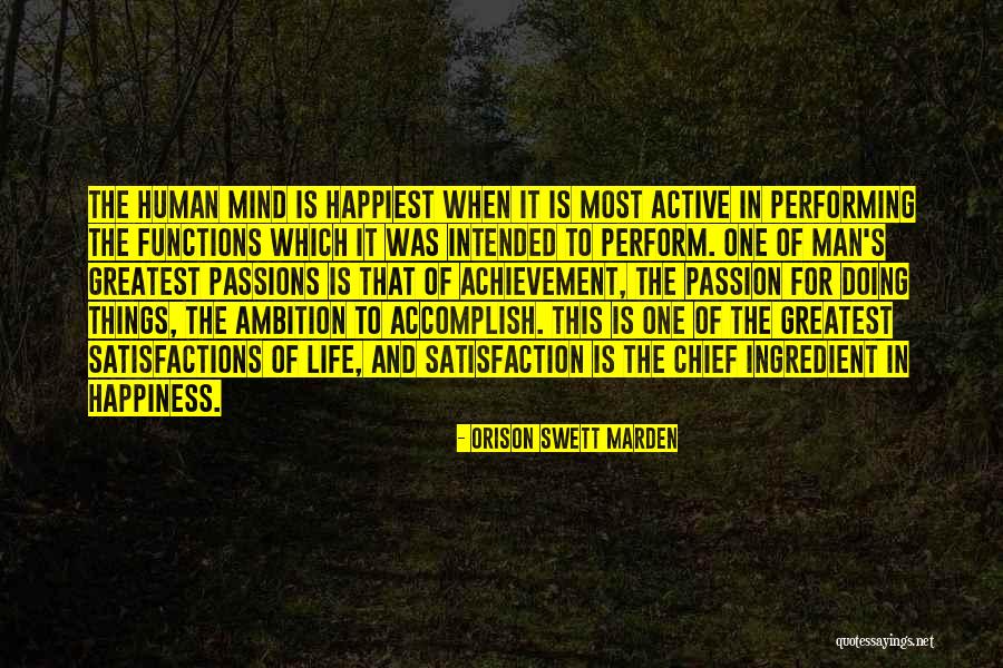 Greatest Things In Life Quotes By Orison Swett Marden Greatest Things In Life Quotes By Orison Swett Marden