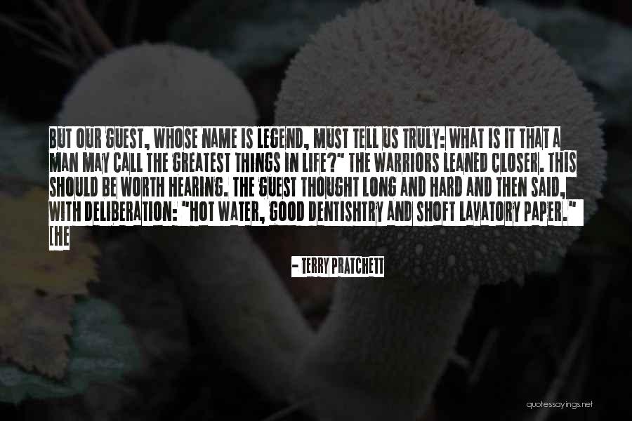 Greatest Things In Life Quotes By Terry Pratchett Greatest Things In Life Quotes By Terry Pratchett