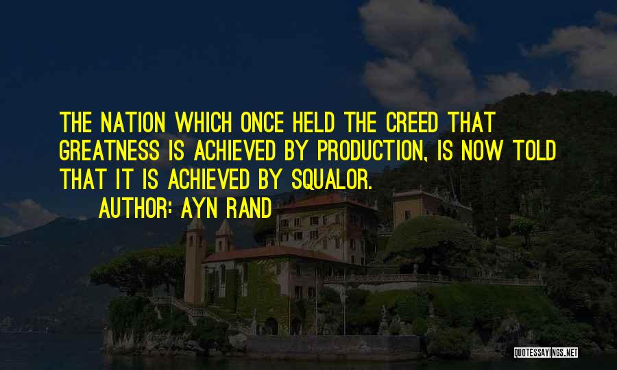 Greatness Achieved Quotes By Ayn Rand